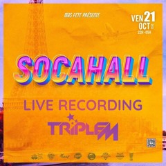 SOCAHALL LIVE MIX - TRIPLE M