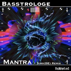 Basstrologe - Mantra (SIRO (DE) Remix)