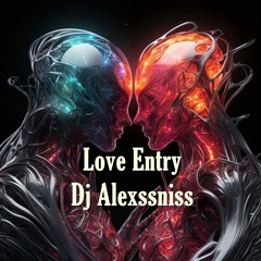 Love Entry - Alexssniss