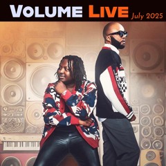 Ki moun ou ye /Ou pa vle ( VOLUME LIVE 🇺🇸 JULY 2025)