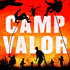 [READ] EPUB 📗 Camp Valor (The Camp Valor Series, 1) by  Scott McEwen &  Hof Williams