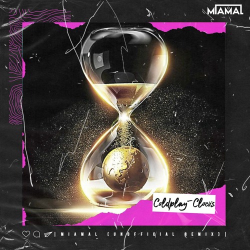 Coldplay - Clocks - |Miamal(Unofficial Remix)DESCARGA EN BOTON "COMPRAR"