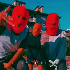 Chop It Up [Bangers]
