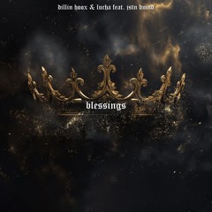 Dillin Hoox & Lucha - Blessings (feat. Jstn Dmnd) [Original Mix]