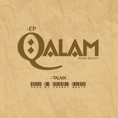 Talash - Ashar Baloch (Ep. Qalam)