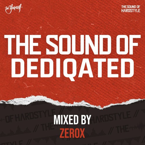 The Sound of DEDIQATED | Mixed by Zerox