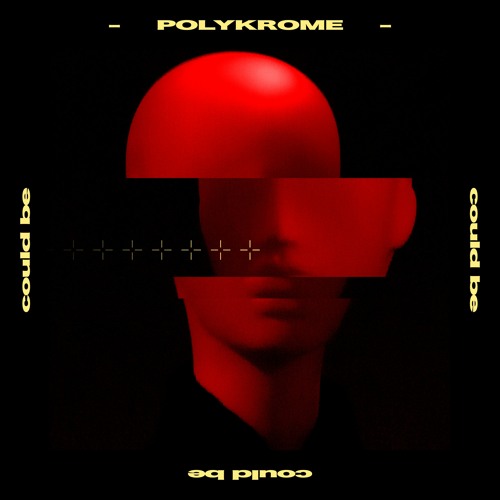 Polykrome - Could Be