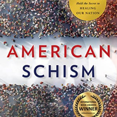 download EPUB 🖊️ American Schism: How the Two Enlightenments Hold the Secret to Heal