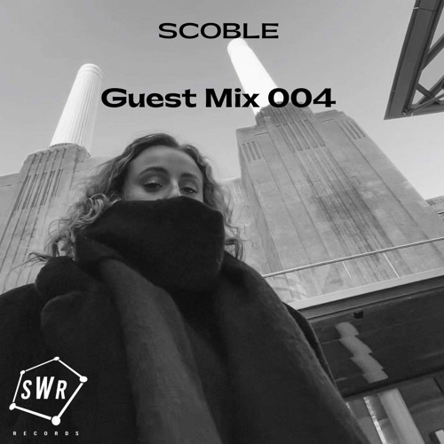 SWR Guest Mix / SCOBLE / #004