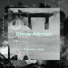 ZoneOut005: Steve Allman