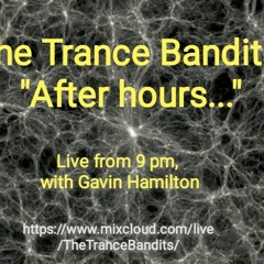 The Trance Bandits "Afterhours Live Set" 18th Dec. 2021