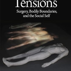 DOWNLOAD EPUB 🖋️ Surface Tensions: Surgery, Bodily Boundaries, and the Social Self b