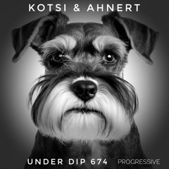 Kotsi & Ahnert UNDER DIP Ep. 674  Progressive House  (123 Bpm)