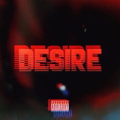 Desire (feat. RickyTan) PROD. By ESSENCE x DYC