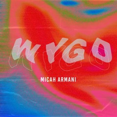 Micah - WYGD (Mix 1)
