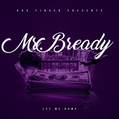 Mr.Bready x Let me Hump (Prod.Kosfinger) | Sped up |