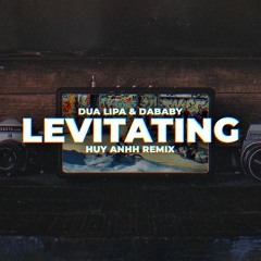 Dua Lipa & Da Baby - Levitating (Huy Anhh X T&T Bootleg)