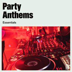Party Anthems