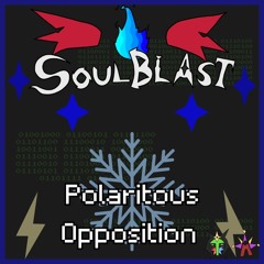 [Deltarune AU - SOULBLAST] Polaritous Opposition
