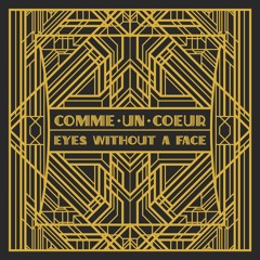 PREMIERE: Comme Un Coeur - Eyes Without A Face (Franz Scala Remix) [Garden Of Dystopia]