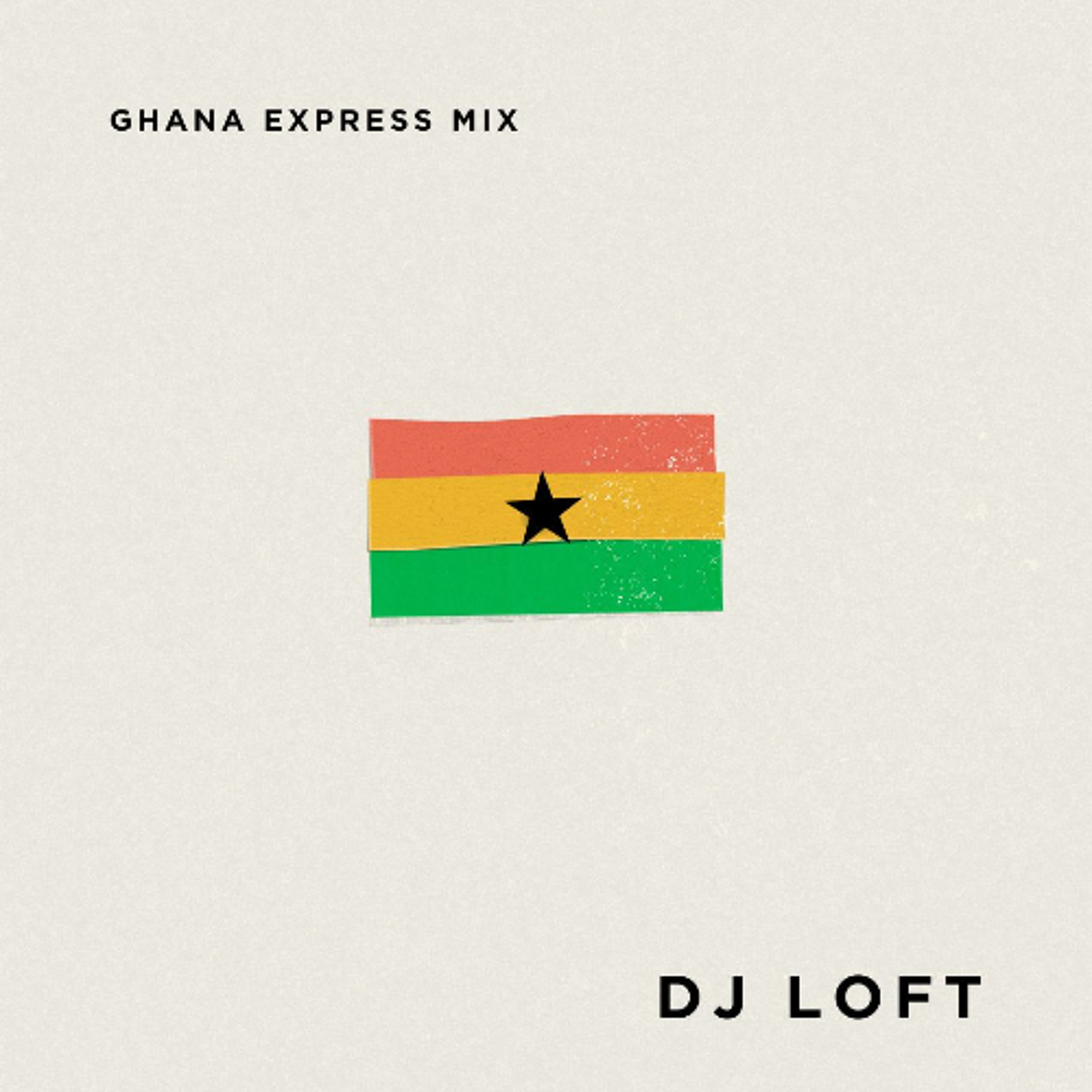 DJ Loft Ghana Express Mix [Black Sherif, Gona Boy, R2bees, Kidi, Lasmid, Moliy, Dopenation]