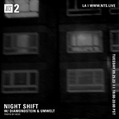 Night Shift w / Umwelt - NTS 26.09.2023