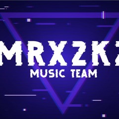 Tặng Anh Em Dj MRX2K2 - team MRX