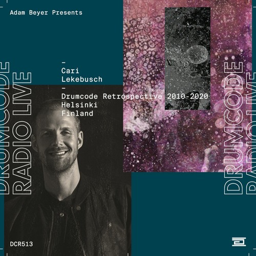 DCR513 – Drumcode Radio Live – Cari Lekebusch Drumcode Records 2010-2020 mix recorded in Helsinki
