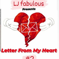 LJ FABULOUS - LETTER FROM MY HEART 2