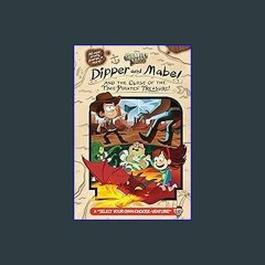[Read Pdf] ⚡ Gravity Falls:: Dipper and Mabel and the Curse of the Time Pirates' Treasure!: A Sele