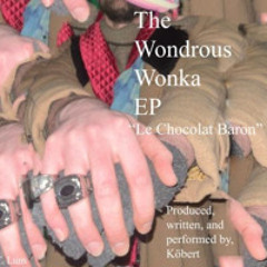 The Wondrous Wonka EP
