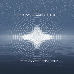 DJ MUDAK 2000 & FTL - THE SYSTEM