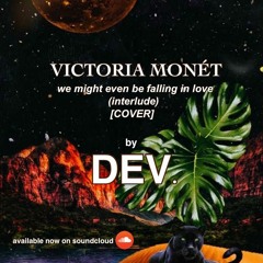 victoria monét - we might even be falling in love (interlude) [cover]