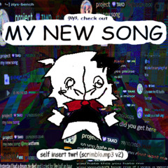 My New Song! (Self Insert TWR v2)