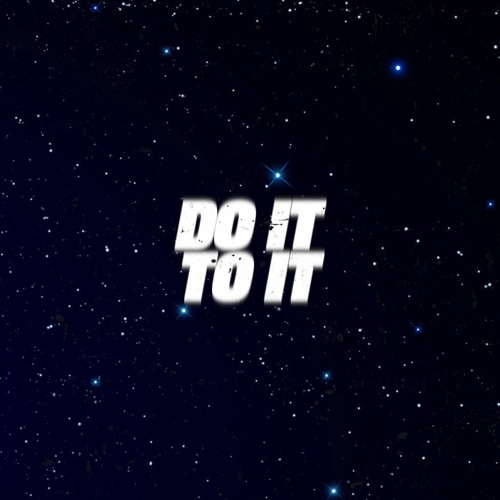 DO IT TO IT (BIFO EDIT)