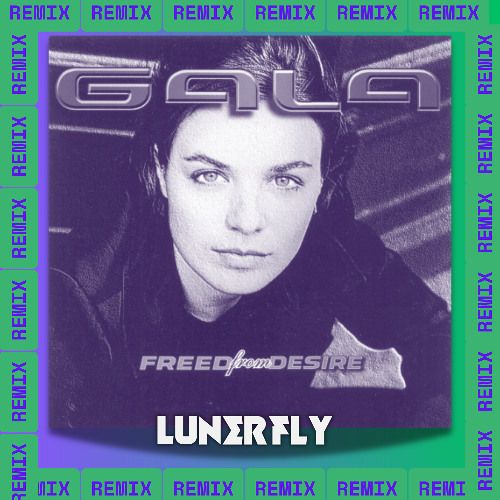 GALA – Freed From Desire (Lunerfly Remix) Extended Version [Free Download⬇️]