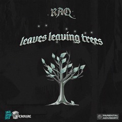 Leaves Leaving Trees [prod. saahil]