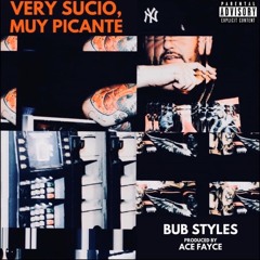 8. Bub Styles - Barrio (Prod. By Ace Fayce)
