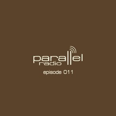 PARALLEL RADIO EP.011