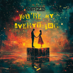 Naze - You're My Everything