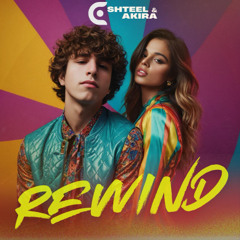 SHTEEL & AKIRA - Rewind