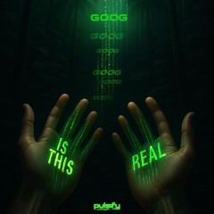 Goog - Is This Real (Free Download)