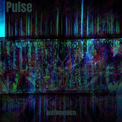 Pulse (Prod. Beatmaker611)
