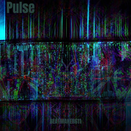 Pulse (Prod. Beatmaker611)