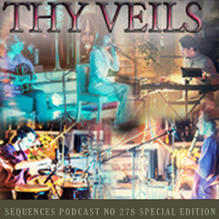 Sequences Special Edition No 278  Thy Veils & Daniel Dorobantu