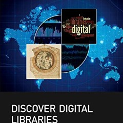 [Get] [KINDLE PDF EBOOK EPUB] Discover Digital Libraries: Theory and Practice by  Iris Xie &  Krysty