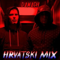 Hrvatski Mix (High5, Kuku$, 30Zona...) by D1n1ch