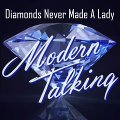 Diamonds Never Made A Lady