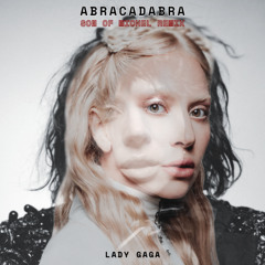 Abracadabra (Son of Michel Remix)