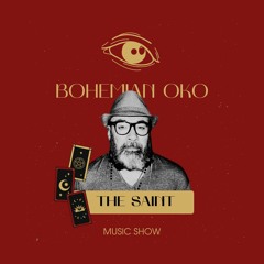 Bohemian OKO Music Show - The SAINT